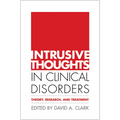 Intrusive Thoughts in Clinical Disorders: Theory, Research, and Treatment