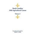 North Carolina 1850 Agricultural Census: Volume 6