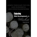 Enjoying Web Development with Wicket (3rd edition)