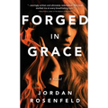 Forged in Grace