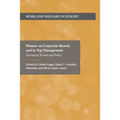 Women on Corporate Boards and in Top Management: European Trends and Policy