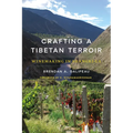 Crafting a Tibetan Terroir: Winemaking in Shangri-La