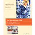 How to Start a Home-based Quilting Business