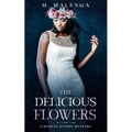 The Delicious Flowers: A Myrtle Jenson Mystery