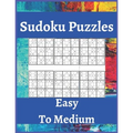 Sudoku Puzzles Easy To Medium: Sudoku Puzzle Book For Beginners, Contains Easy To Medium Puzzles .