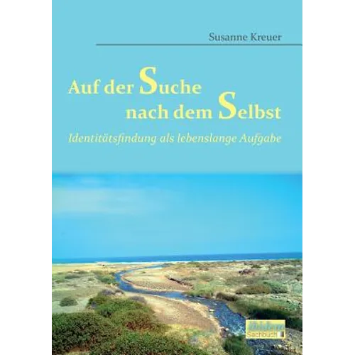 Auf der Suche nach dem Selbst: Identitätsfindung als lebenslange Aufgabe.