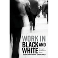 Work in Black and White: Striving for the American Dream