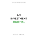 Adding Order to Chaos: An Investment Journal