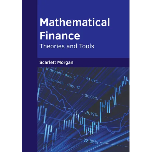 Mathematical Finance: Theories and Tools