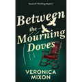 Between the Mourning Doves: A Savannah Sleuthing Mystery
