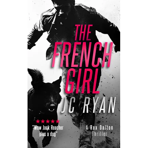 The French Girl: A Rex Dalton Thriller