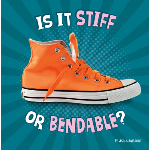 Is It Stiff or Bendable?