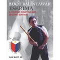 Buot Balintawak Eskrima: A Filipino Fighting Art