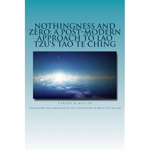 Nothingness and Zero: A Post-Modern Approach to Lao Tzu's Tao te Ching