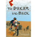 To Dakar and Back: 21 Days Across North Africa by Motorcycle
