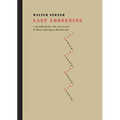 Last Loosening: A Handbook for the Con Artist & Those Aspiring to Become One