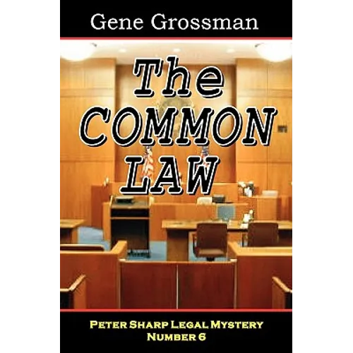The Common Law: Peter Sharp Legal Mystery #6