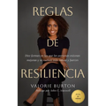 Reglas de Resiliencia: Diez Formas En Las Que Las Personas Exitosas Mejoran Y Se Vuelven Más Sabias Y Fuertes