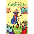 The Story of Greatville: a rhymed history fable