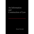 An Information and Construction of Law