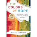 The Colors of Hope: Becoming People of Mercy, Justice, and Love
