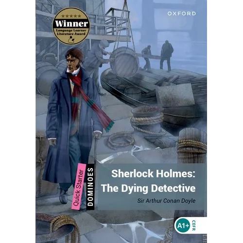 Dominoes Starter Sherlock Holmes 2nd Edition: The Dying Detective