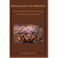 Novena por los Difuntos: Una Oración de Nueve Días por el Descanso de las Almas