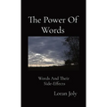 The Power Of Words: Words And Their Side-Effects