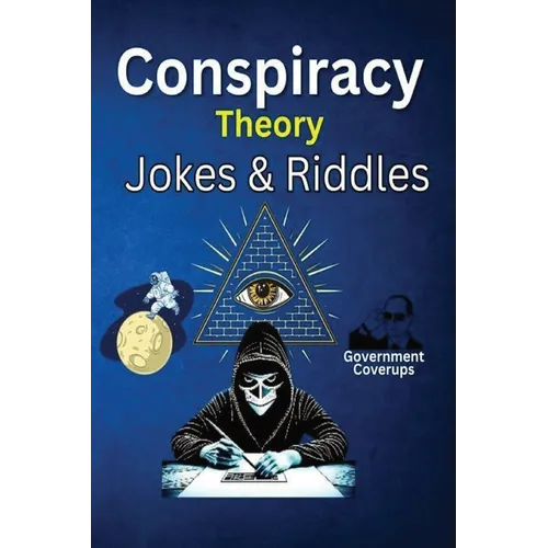 Conspiracy Theory Jokes & Riddles