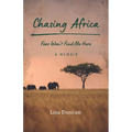 Chasing Africa: A Memoir