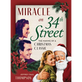 Miracle on 34th Street: The Making of a Christmas Classic