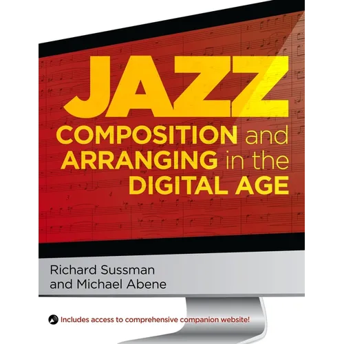 Jazz Composition and Arranging in the Digital Age