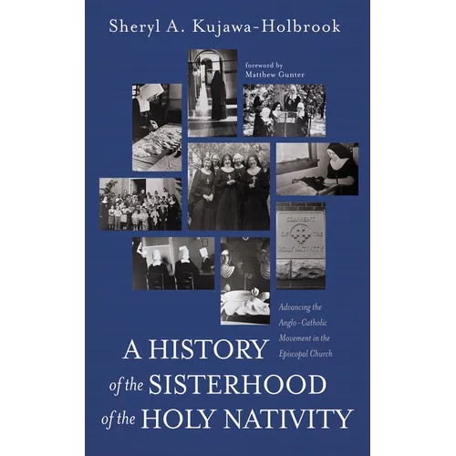 A History of the Sisterhood of the Holy Nativity