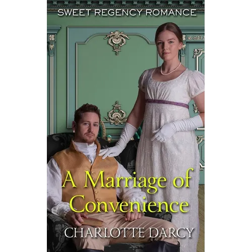 A Marriage of Convenience: Sweet Regency Romance