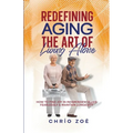 Redefining Aging: The Art of Living Alone