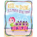 Rise and Shine, It's Mardi Gras Time!