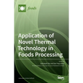 Application of Novel Thermal Technology in Foods Processing