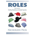 Roles: The Secret to Family, Business, and Social Success
