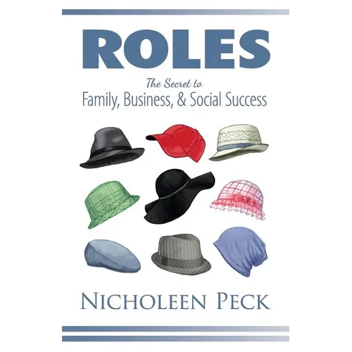 Roles: The Secret to Family, Business, and Social Success