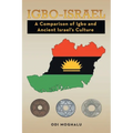 Igbo - Israel: A Comparison of Igbo and Ancient Israel's Culture