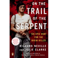 On the Trail of the Serpent: The Epic Hunt for the Bikini Killer