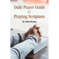 Daily Prayer Guide for Praying Scripture