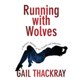 Running With Wolves: A Woman's Memoir of Sex, Scandal and SeductionA Woman's Memoir of Sex, Scandal and Seduction