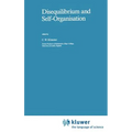 Disequilibrium and Self-Organisation