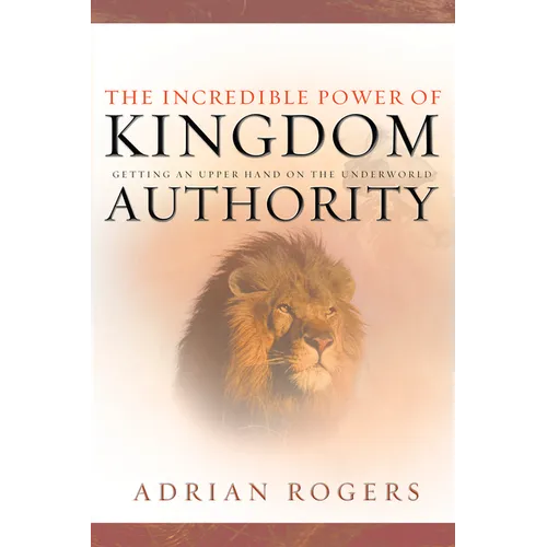 The Incredible Power of Kingdom Authority: Getting an Upper Hand on the Underworld