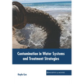 Contamination in Water Systems and Treatment Strategies