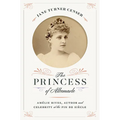 The Princess of Albemarle: Amélie Rives, Author and Celebrity at the Fin de Siècle