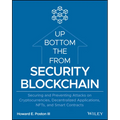 Blockchain Security from the Bottom Up: Securing and Preventing Attacks on Cryptocurrencies, Decentralized Applications, Nfts, and Smart Contracts