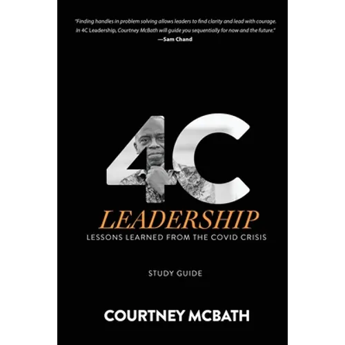 4C Leadership - Study Guide: Lessons Learned from the COVID Crisis