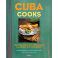 Cuba Cooks: Recipes and Secrets from Cuban Paladares and Their Chefs